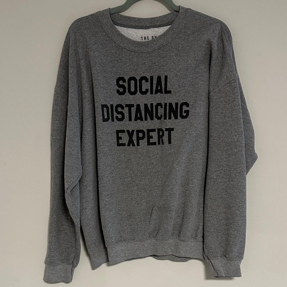 The Shop Forward Social Distancing Expert Sweatshirt, Grey, Size XL/Extra Large